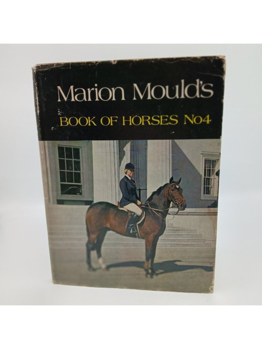 Marion Mould Book of Horses No 4 Hardcover 1971 Pelham Equestrian